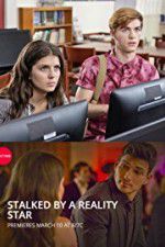 Watch Stalked by a Reality Star Myflixer