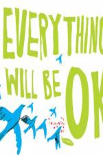 Watch Everything Will Be Ok Myflixer