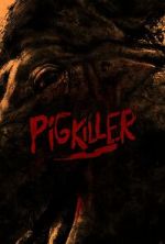 Watch Pig Killer Myflixer