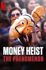 Watch Money Heist: The Phenomenon Myflixer