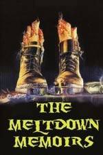 Watch The Meltdown Memoirs Myflixer