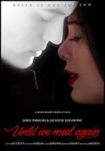 Watch Until We Meet Again Myflixer