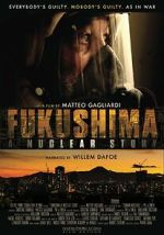 Watch Fukushima: A Nuclear Story Myflixer