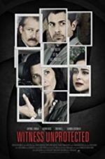 Watch Witness Unprotected Myflixer