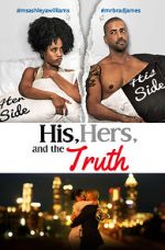 Watch His, Hers & the Truth Myflixer