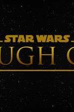 Watch Star Wars Rough Cut Fan Film Myflixer
