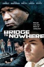 Watch The Bridge to Nowhere Myflixer