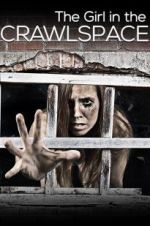 Watch The Girl in the Crawlspace Myflixer
