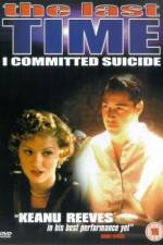 Watch The Last Time I Committed Suicide Myflixer