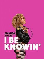Watch Amanda Seales: I Be Knowin\' Myflixer