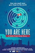 Watch You Are Here: A Come From Away Story Myflixer