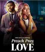 Watch Preach, Pray, Love Myflixer