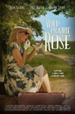 Watch Wild Prairie Rose Myflixer