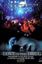 Watch Love Is the Drug Myflixer