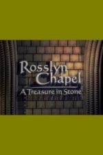 Watch Rosslyn Chapel: A Treasure in Stone Myflixer