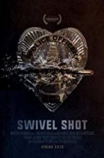 Watch Swivel Shot Myflixer