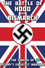 Watch The Battle of Hood and Bismarck Myflixer
