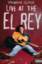 Watch Stephen Lynch: Live at the El Rey Myflixer