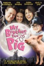 Watch My Brother the Pig Myflixer
