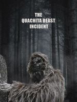 Watch The Quachita Beast incident Myflixer