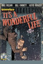 Rifftrax: It\'s a Wonderful Life (Special RiffTrax Edit)