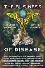 Watch The Business of Disease Myflixer