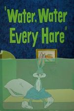 Watch Water, Water Every Hare Myflixer