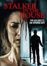 Watch A Stalker in the House Myflixer