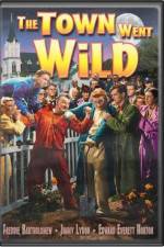 Watch The Town Went Wild Myflixer
