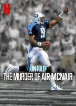 Watch Untold: The Murder of Air McNair Myflixer