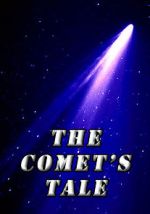 Watch The Comet\'s Tale Myflixer
