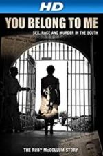 Watch You Belong to Me: Sex, Race and Murder in the South Myflixer