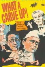 Watch What a Carve Up Myflixer