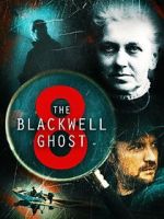 Watch The Blackwell Ghost 8 Myflixer