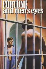 Watch Fortune and Men's Eyes Myflixer
