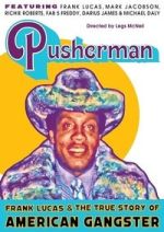 Watch Pusherman: Frank Lucas & The True Story of American Gangster Myflixer