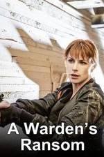 Watch A Warden's Ransom Myflixer