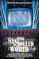 Watch The Man Who Souled the World Myflixer
