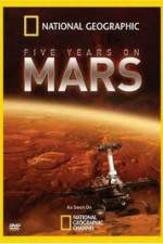 Watch National Geographic Five Years on Mars Myflixer