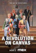Watch A Revolution on Canvas Myflixer