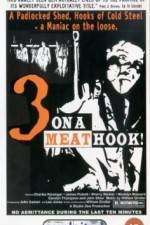 Watch Three on a Meathook Myflixer