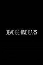 Watch Dead Behind Bars Myflixer