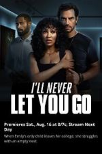 Watch I�ll Never Let You Go Myflixer