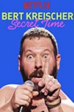 Watch Bert Kreischer: Secret Time Myflixer
