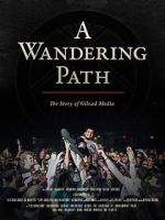 Watch A Wandering Path (The Story of Gilead Media) Myflixer