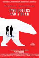 Watch Two Lovers and a Bear Myflixer