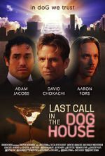 Watch Last Call in the Dog House Myflixer