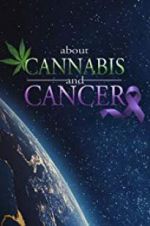 Watch About Cannabis and Cancer Myflixer