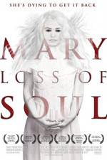 Watch Mary Loss of Soul Myflixer