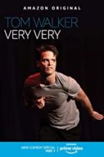 Watch Tom Walker: Very Very Myflixer